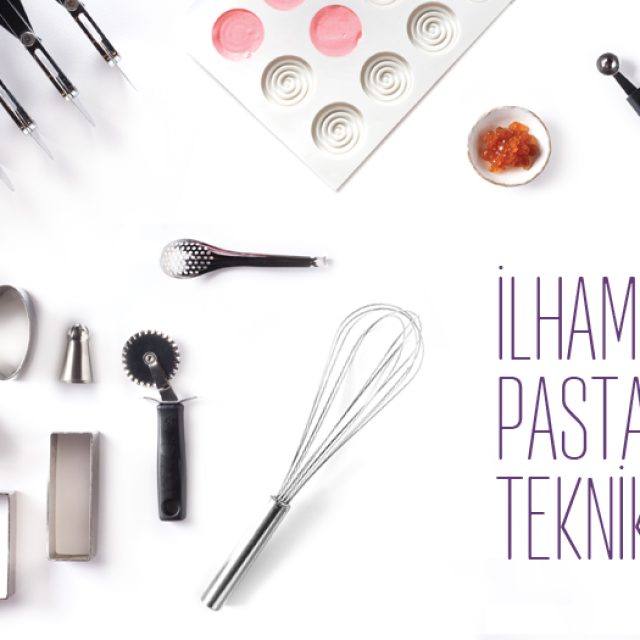 İLHAM VEREN PASTACILIK TEKNİKLERİ